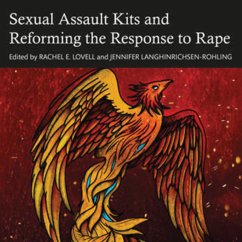 Sexual Assault Kits and Reforming the Response to Rape
