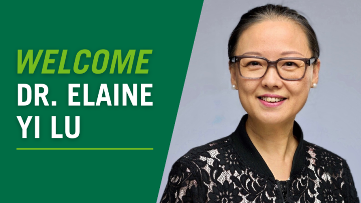 Welcome Dr. Elaine Yi Lu
