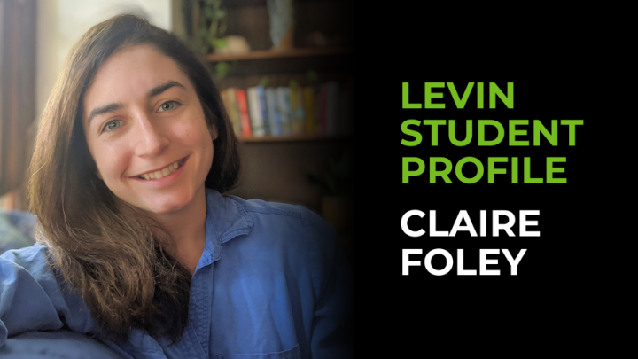 Levin Student Profile Claire Foley