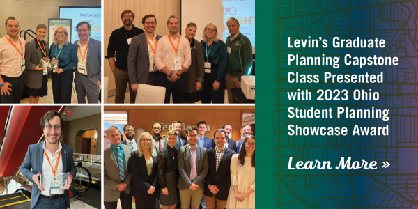 Levin’s Graduate Planning Capstone Class Presented with 2023 Ohio Student Planning Showcase Award
